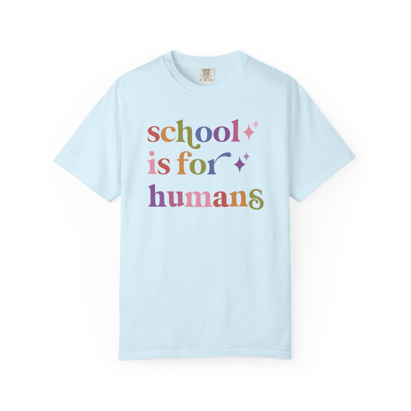School is for Humans Comfort Colors Unisex T-Shirt