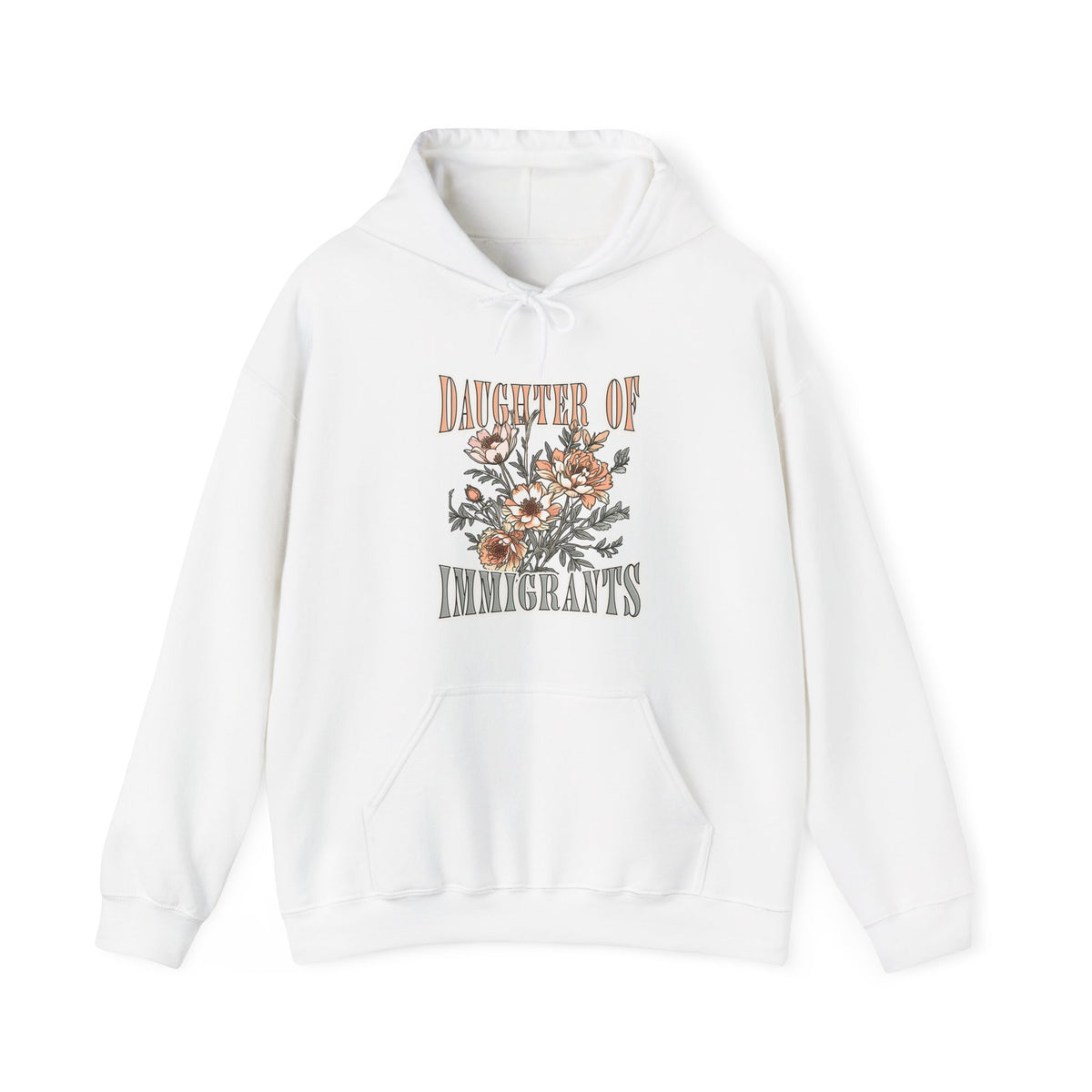 Daughter of Immigrants Hoodie
