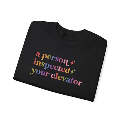 A Person Inspected Your Elevator Sweatshirt