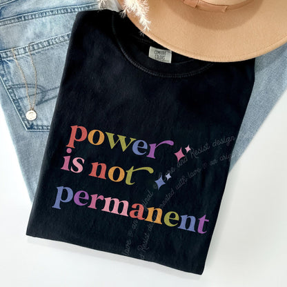 Power is not Permanent Care & Resist rainbow Comfort Colors tee, Black