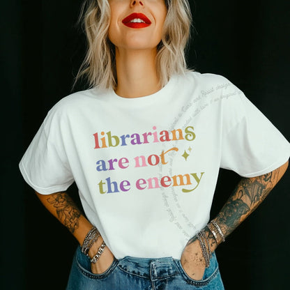 Librarians are not the Enemy Care & Resist rainbow tee