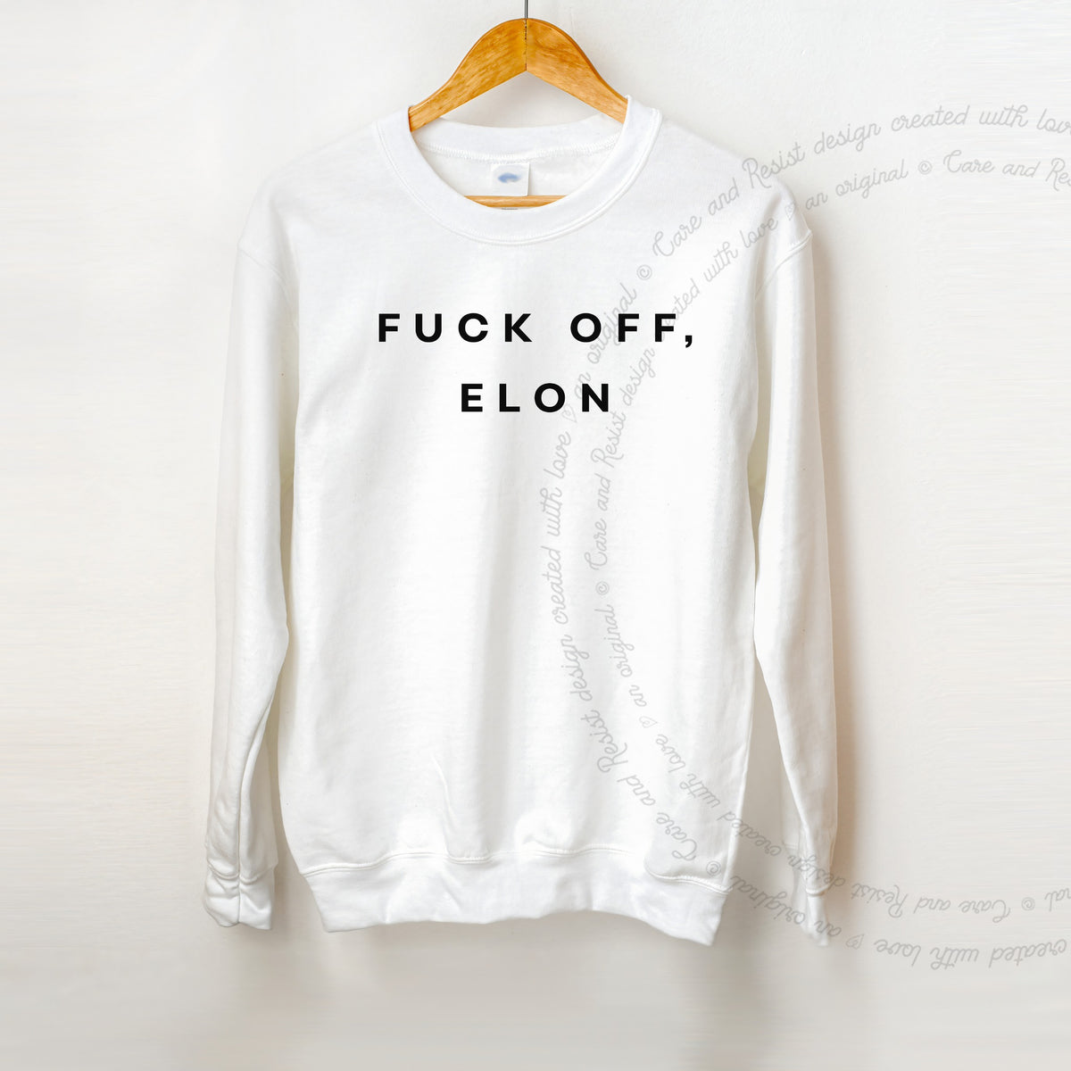 Fuck Off, Elon Care & Resist Gildan crewneck sweatshirt in White