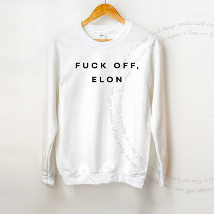 Fuck Off, Elon Care & Resist Gildan crewneck sweatshirt in White