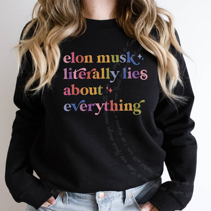 Elon Musk Literally Lies About Everything Care & Resist Gildan crewneck sweatshirt in Black