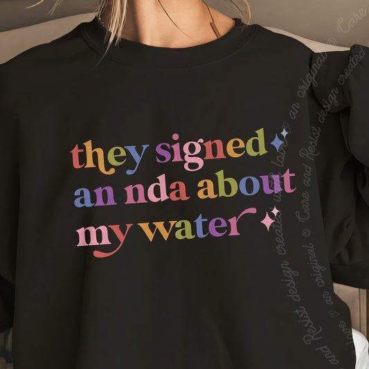 They Signed an Nda About My Water Care & Resist Gildan crewneck sweatshirt in Black
