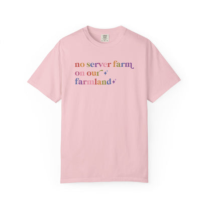 No Server Farm on Our Farmland Comfort Colors Unisex T-Shirt