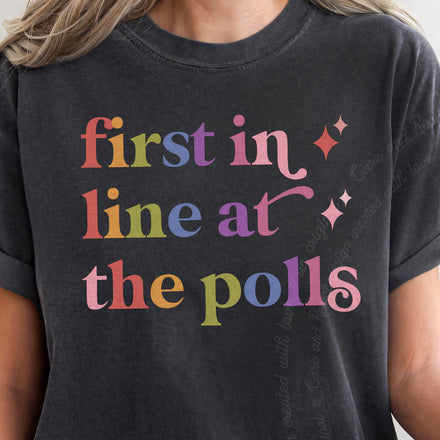 First in Line At the Polls Comfort Colors Unisex T-Shirt