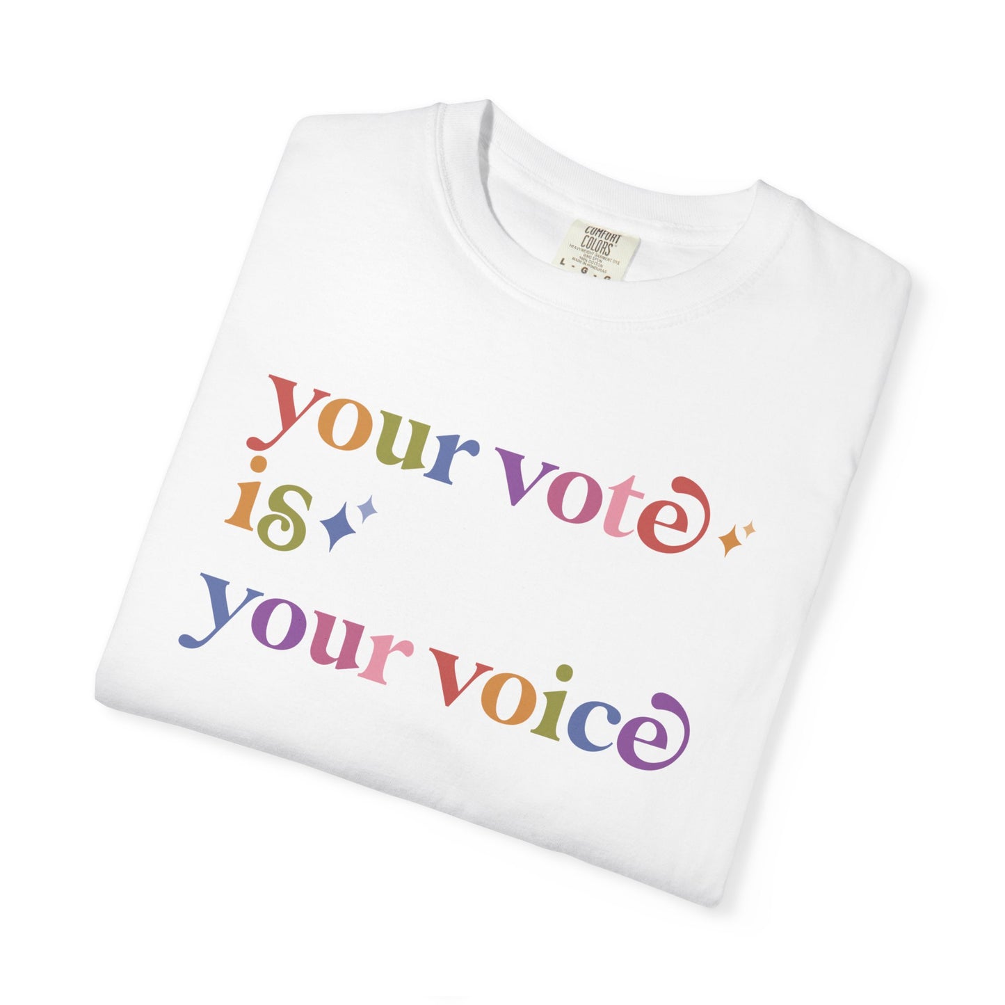 Your Vote is Your Voice Care & Resist rainbow Comfort Colors tee