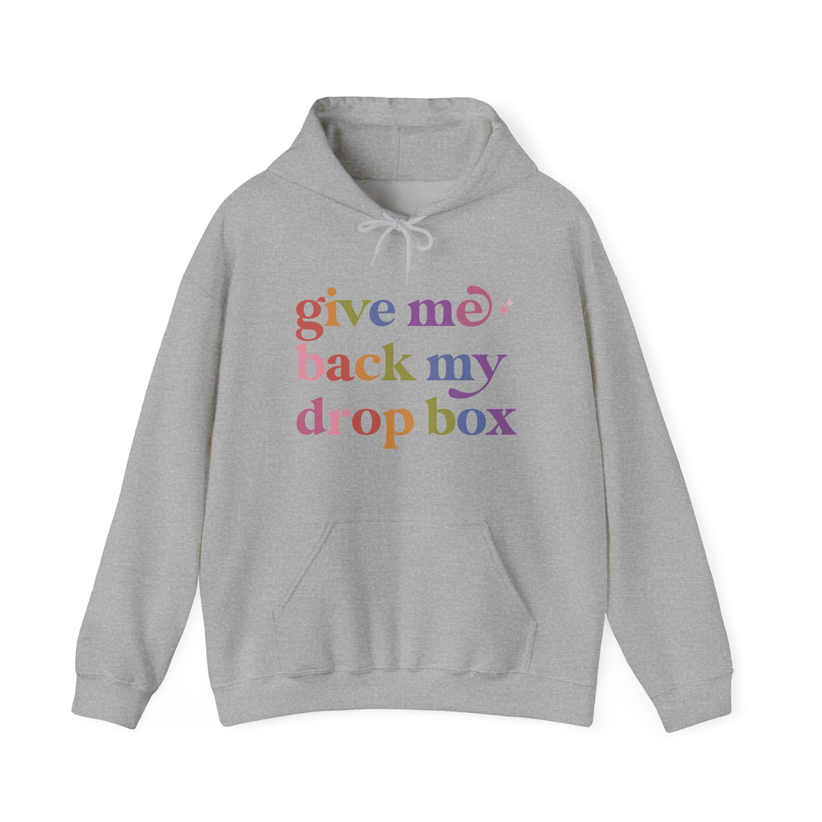 Give Me Back My Drop Box Hoodie