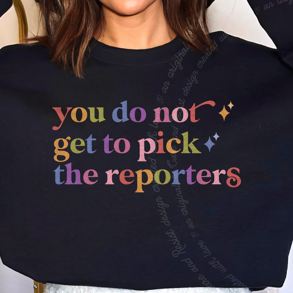 You Do not Get to Pick the Reporters Care & Resist Gildan crewneck sweatshirt in Black