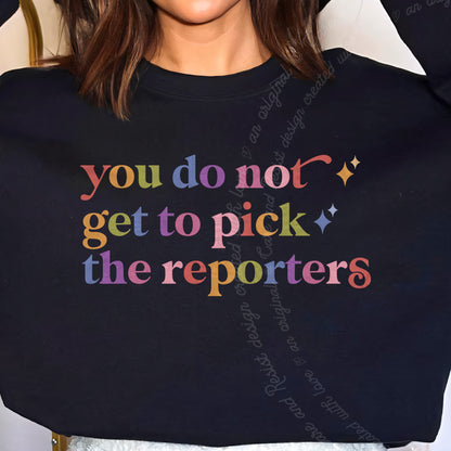 You Do not Get to Pick the Reporters Care & Resist Gildan crewneck sweatshirt in Black