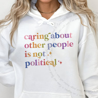 Caring About Other People Is Not Political Care & Resist Gildan hoodie in White