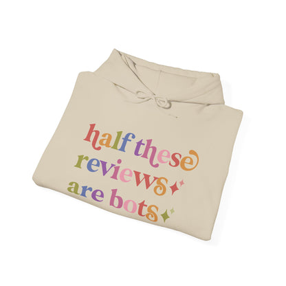 Half These Reviews are Bots Hoodie