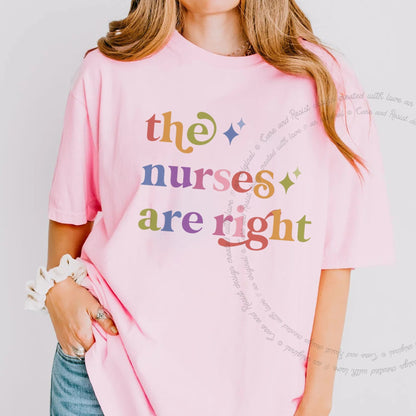 The Nurses are Right Care & Resist rainbow tee