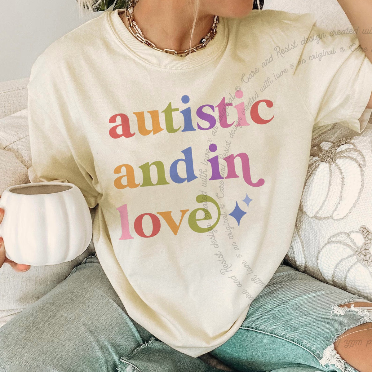 Autistic and in Love Care & Resist progressive t-shirt in Ivory
