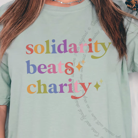 Solidarity Beats Charity Care & Resist progressive t-shirt in Bay
