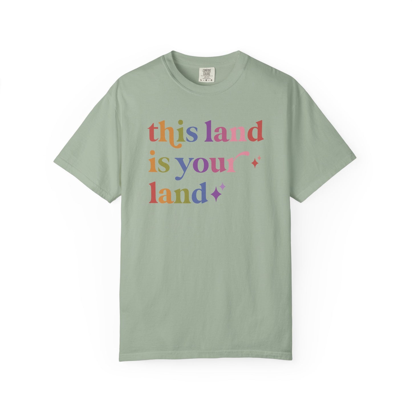 This Land is Your Land Care & Resist rainbow Comfort Colors tee
