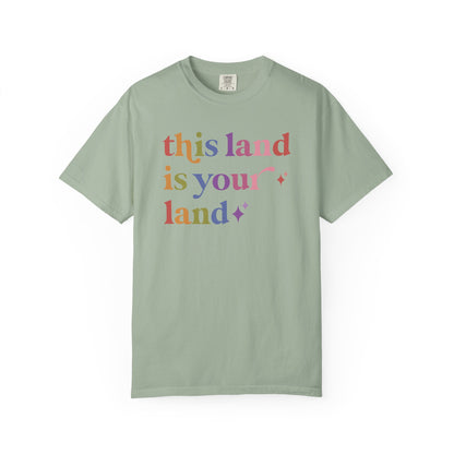 This Land is Your Land Care & Resist rainbow Comfort Colors tee