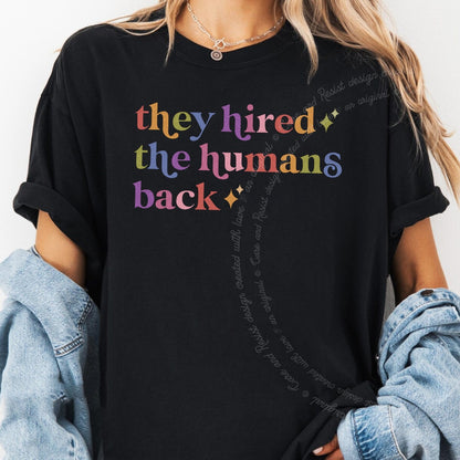 They Hired the Humans Back Care & Resist rainbow tee