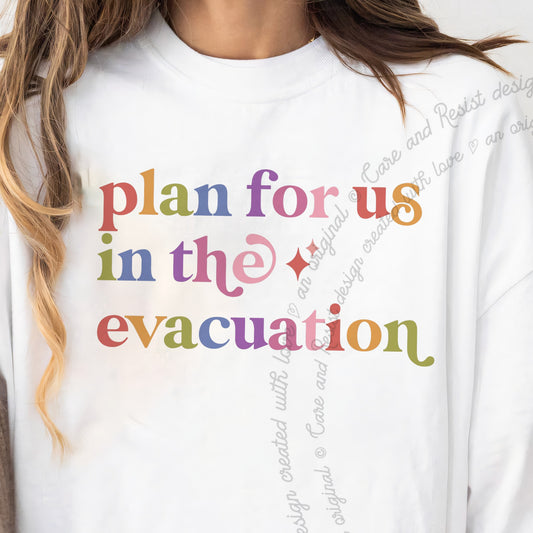 Plan for Us in the Evacuation Care & Resist progressive t-shirt in White