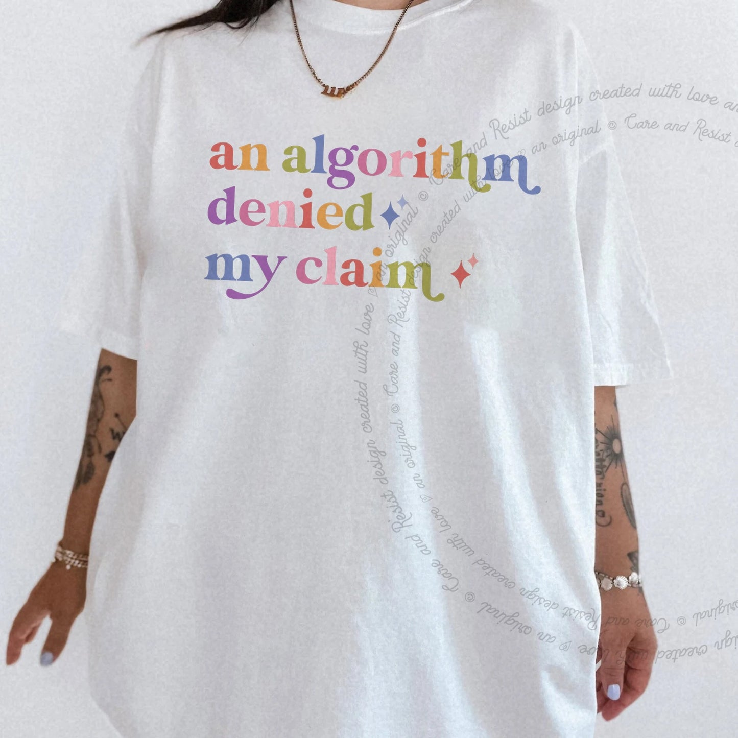An Algorithm Denied My Claim Care & Resist rainbow Comfort Colors tee, White