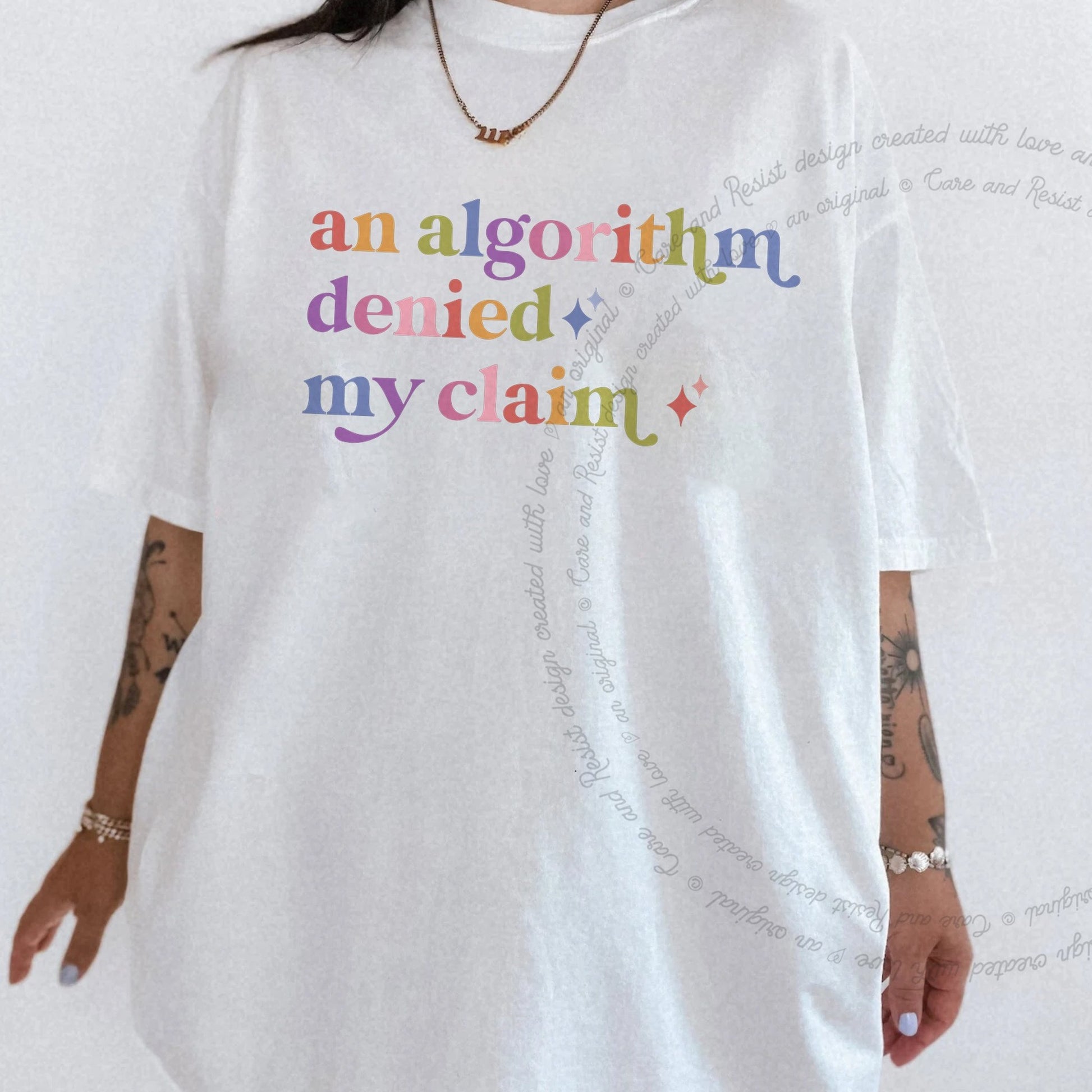 An Algorithm Denied My Claim Care & Resist rainbow Comfort Colors tee, White