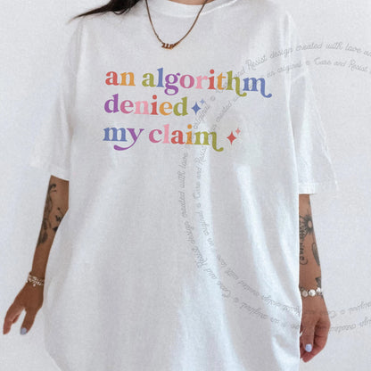 An Algorithm Denied My Claim Care & Resist rainbow Comfort Colors tee, White