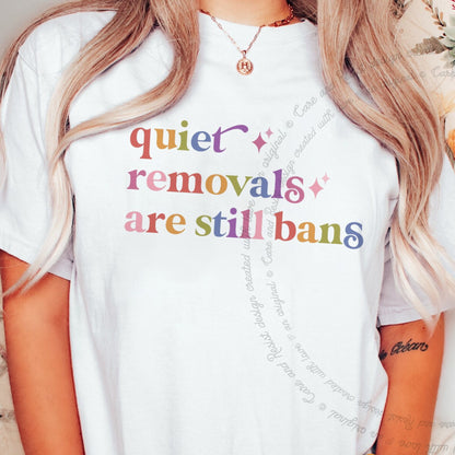Quiet Removals are Still Bans Care & Resist rainbow Comfort Colors tee, White