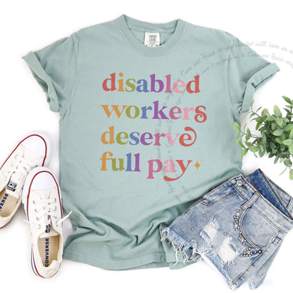 Disabled Workers Deserve Full Pay Care & Resist rainbow Comfort Colors tee, Bay