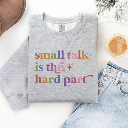 Small Talk is the Hard Part Care & Resist Gildan crewneck sweatshirt in Sport Grey