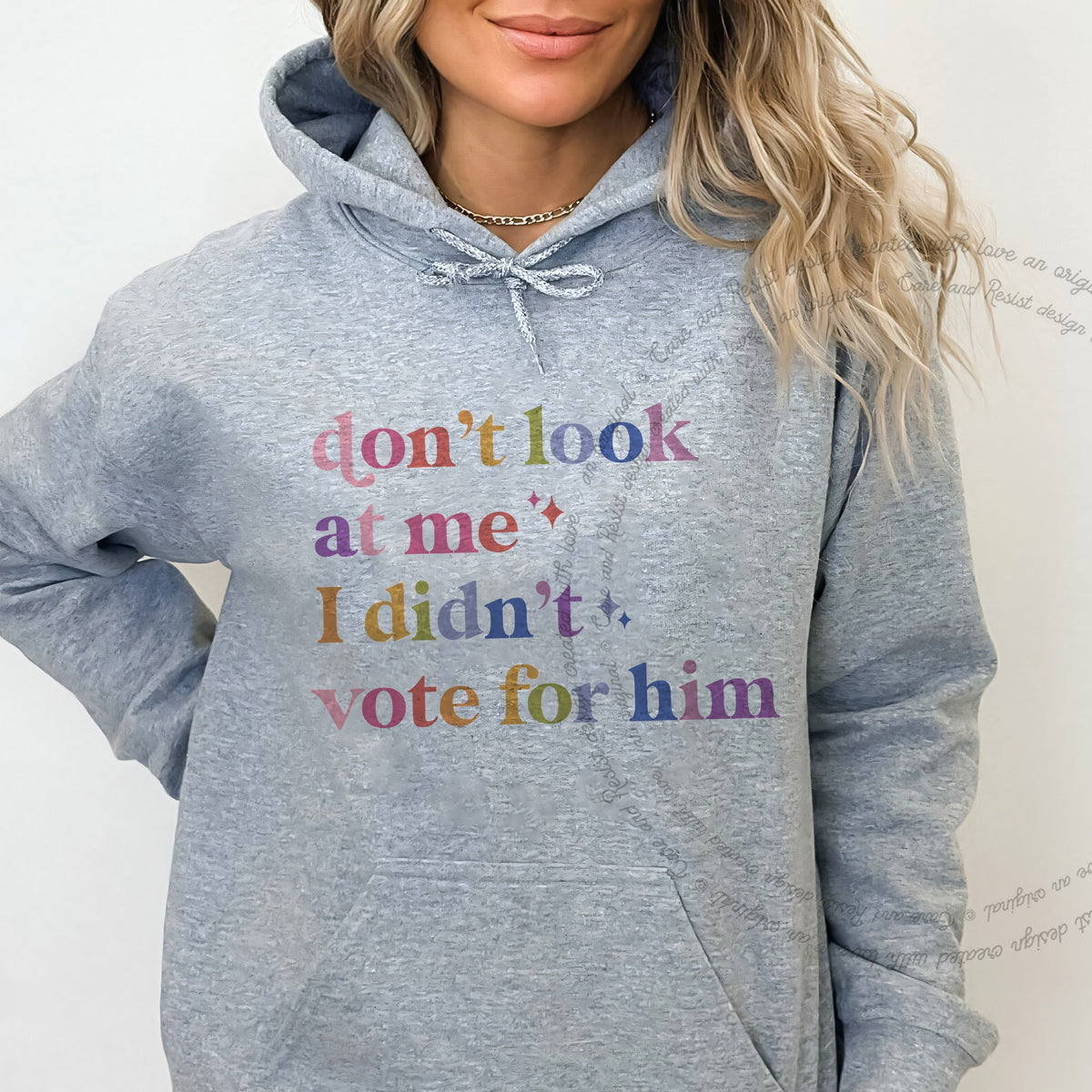 Don't Look At Me, I Didn't Vote for Him Care & Resist Gildan hoodie in Sport Grey