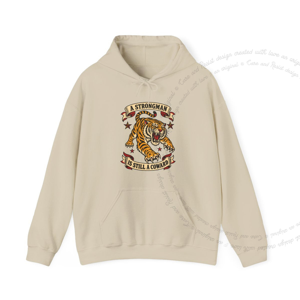 A Strongman is Still a Coward Tiger Care & Resist Gildan hoodie in Sand