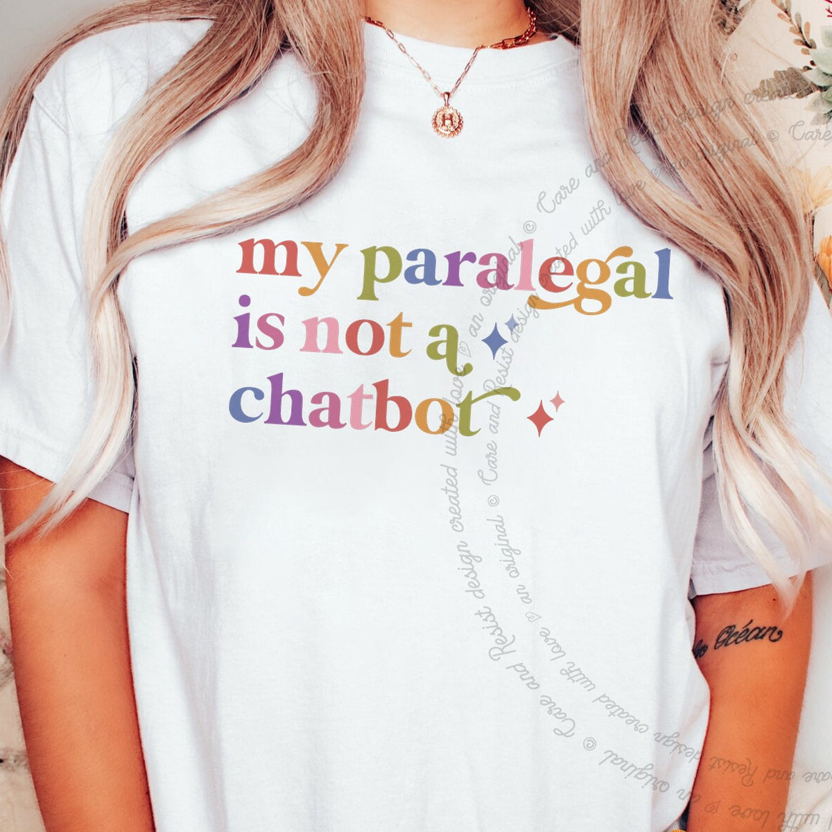 My Paralegal is not a Chatbot Care & Resist progressive t-shirt in White