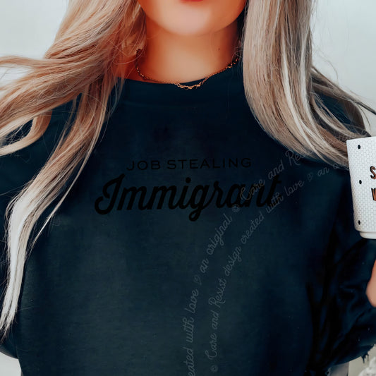 Job Stealing Immigrant Care & Resist Gildan crewneck sweatshirt in Black