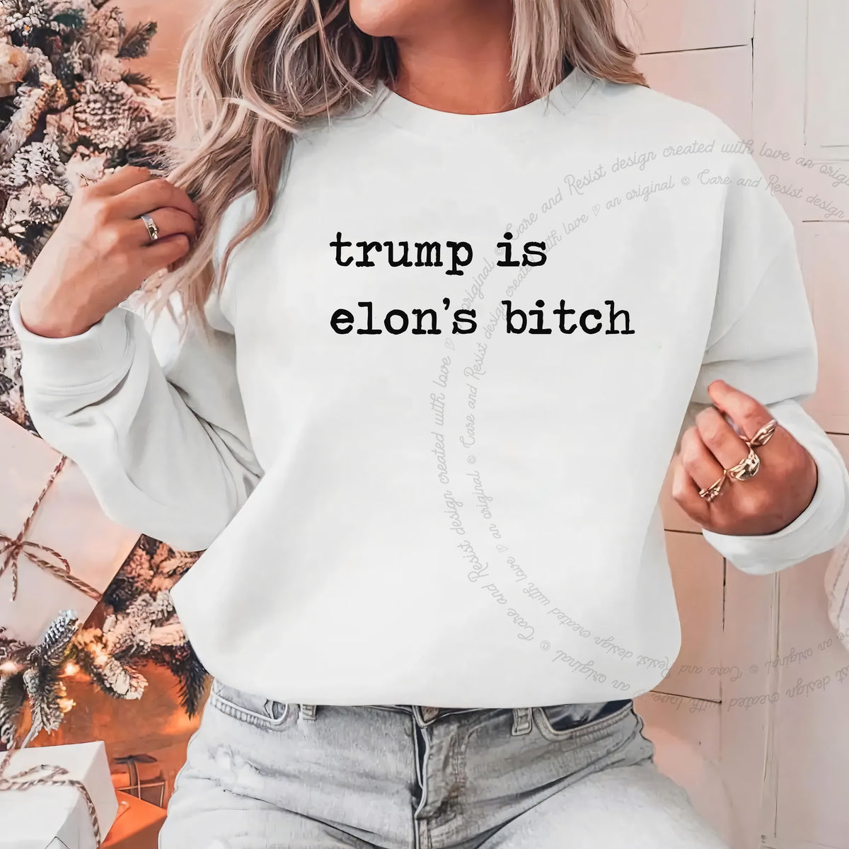 Trump Is Elon's Bitch Care & Resist Gildan crewneck sweatshirt in White