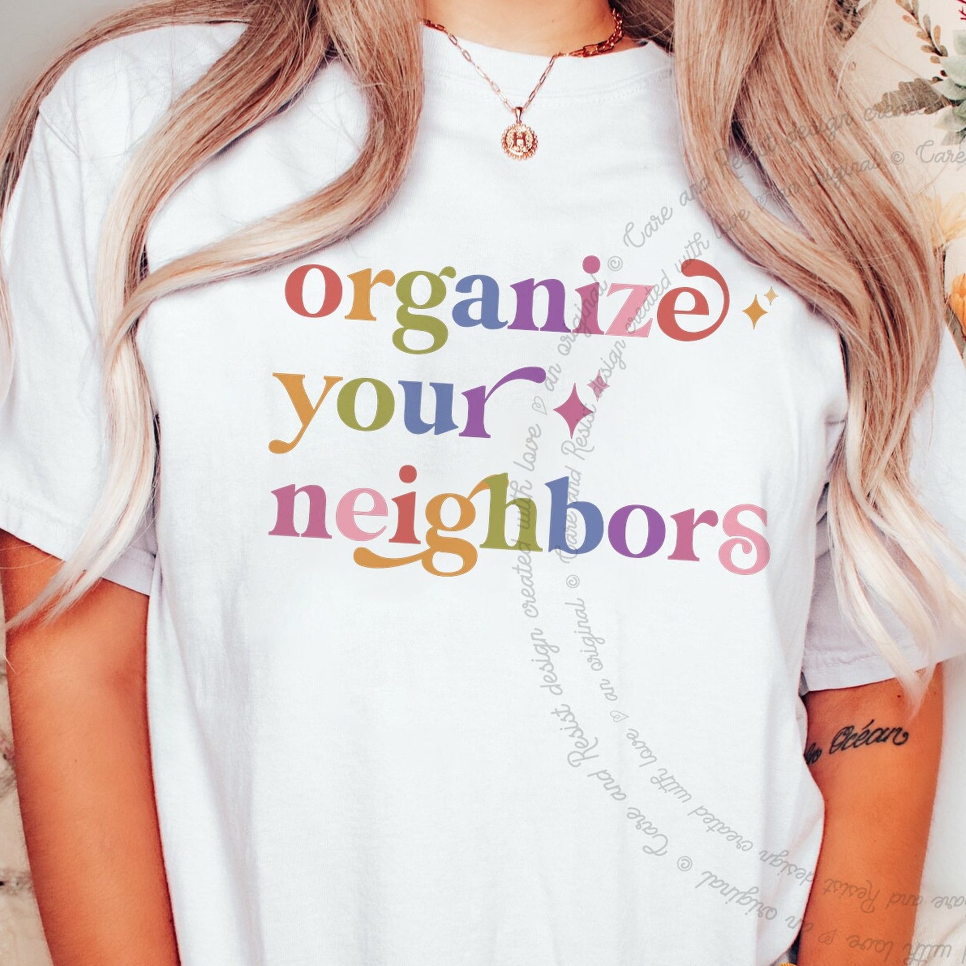 Organize Your Neighbors Care & Resist rainbow Comfort Colors tee, White