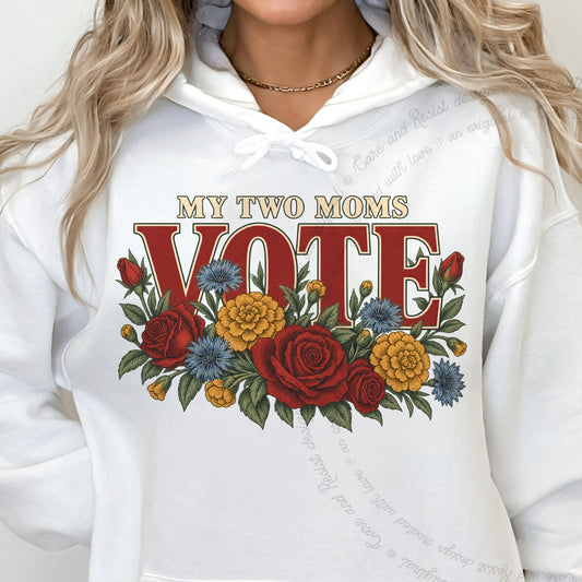 My Two Moms Vote Bouquet Care & Resist Gildan hoodie in White