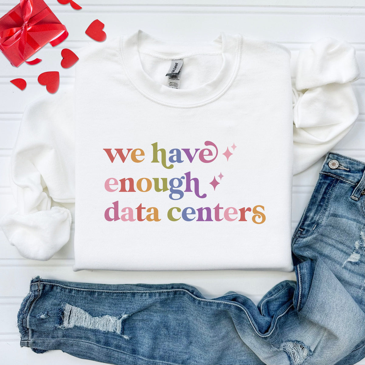We Have Enough Data Centers Care & Resist Gildan crewneck sweatshirt in White