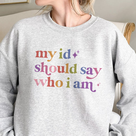 My Id Should Say Who I Am Care & Resist Gildan crewneck sweatshirt in Sport Grey