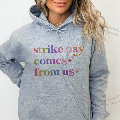 Strike Pay Comes From Us Care & Resist Gildan hoodie in Sport Grey