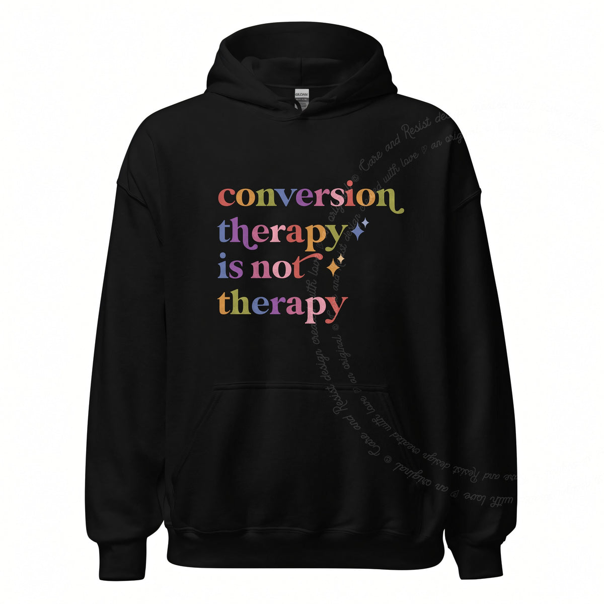 Conversion Therapy is not Therapy Care & Resist Gildan hoodie in Black