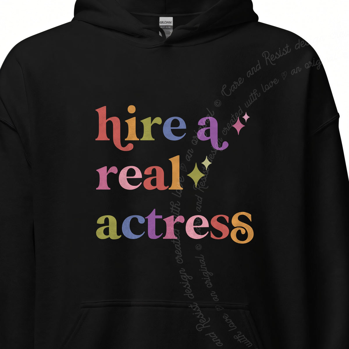 Hire a Real Actress Care & Resist Gildan hoodie in Black