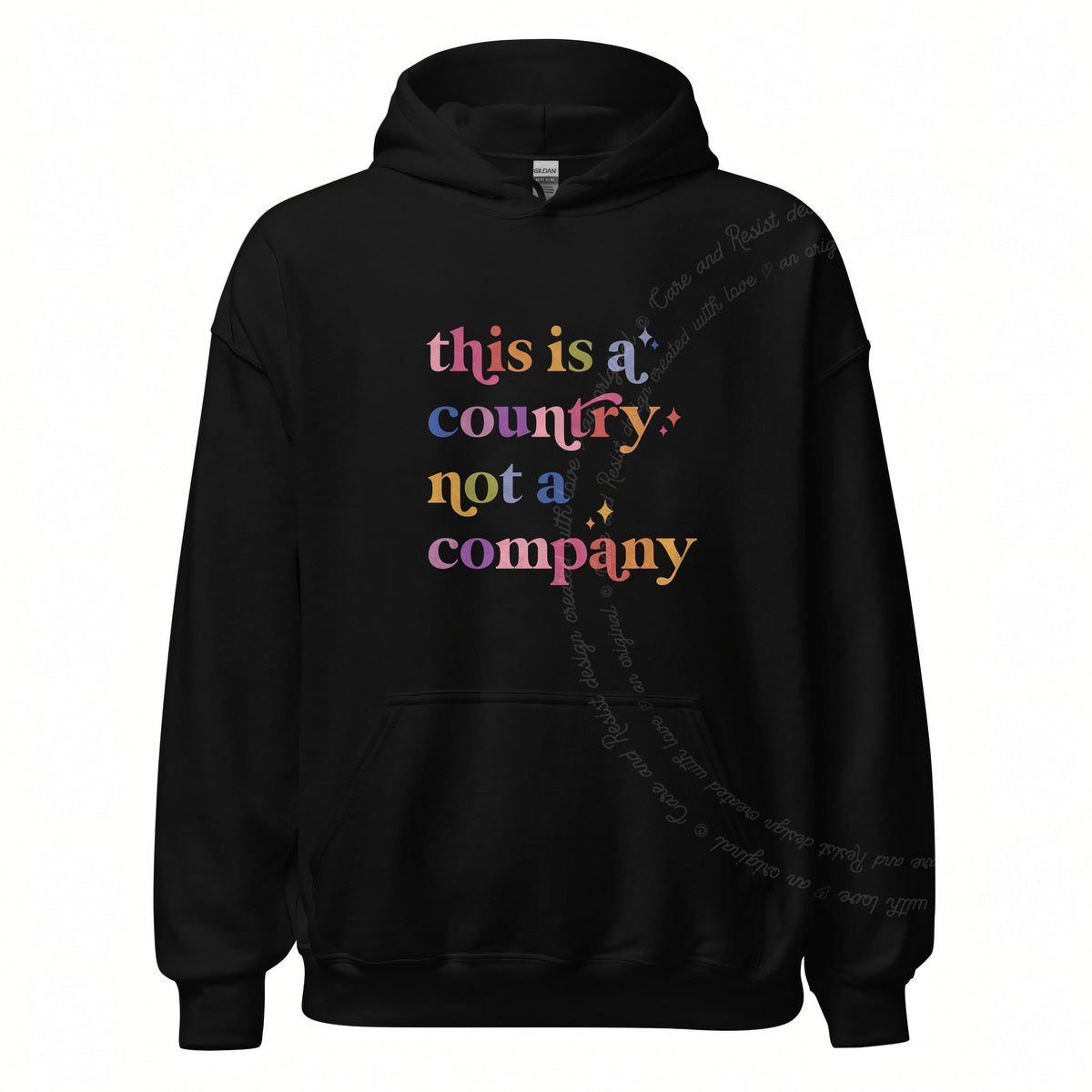 This Is a Country Not a Company Care & Resist Gildan hoodie in Black