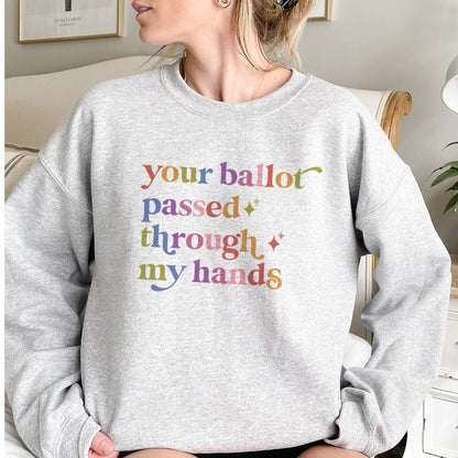 Your Ballot Passed Through My Hands Care & Resist Gildan crewneck sweatshirt in Sport Grey