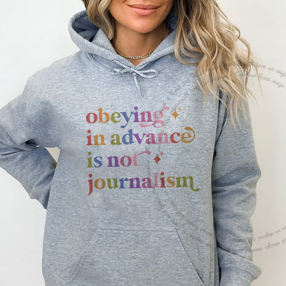 Obeying in Advance is not Journalism Care & Resist Gildan hoodie in Sport Grey