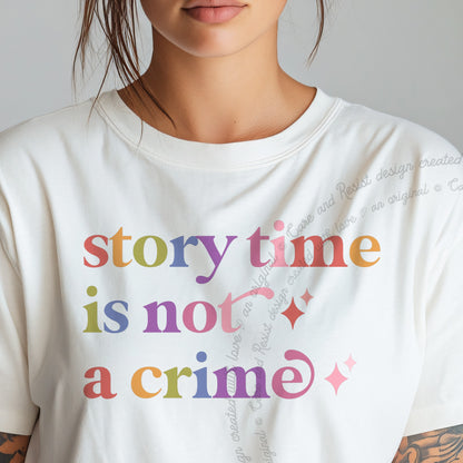Story Time is not a Crime Care & Resist progressive t-shirt in White