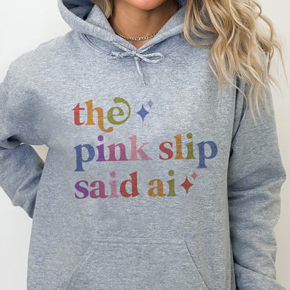 The Pink Slip Said Ai Care & Resist Gildan hoodie in Sport Grey