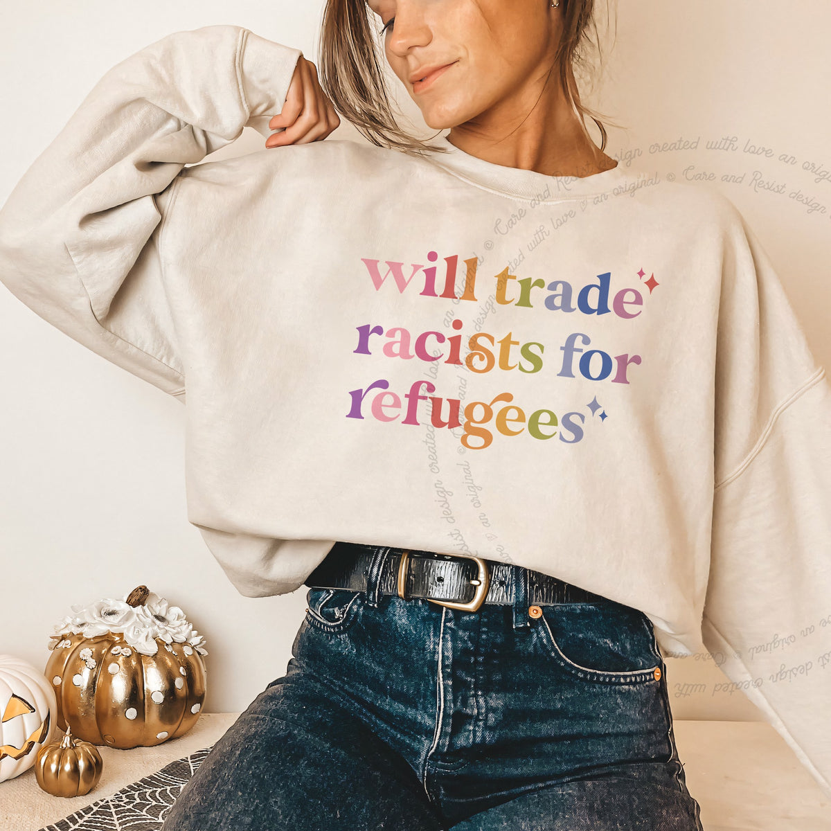 Will Trade Racists for Refugees Care & Resist Gildan crewneck sweatshirt in Sand