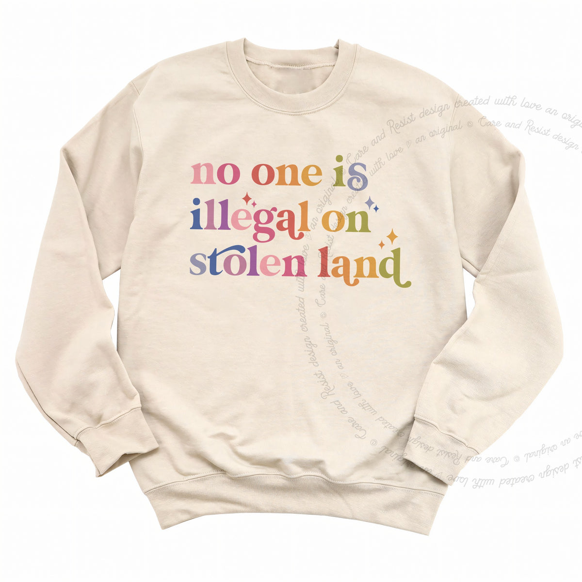 No One Is Illegal on Stolen Land Care & Resist Gildan crewneck sweatshirt in Sand