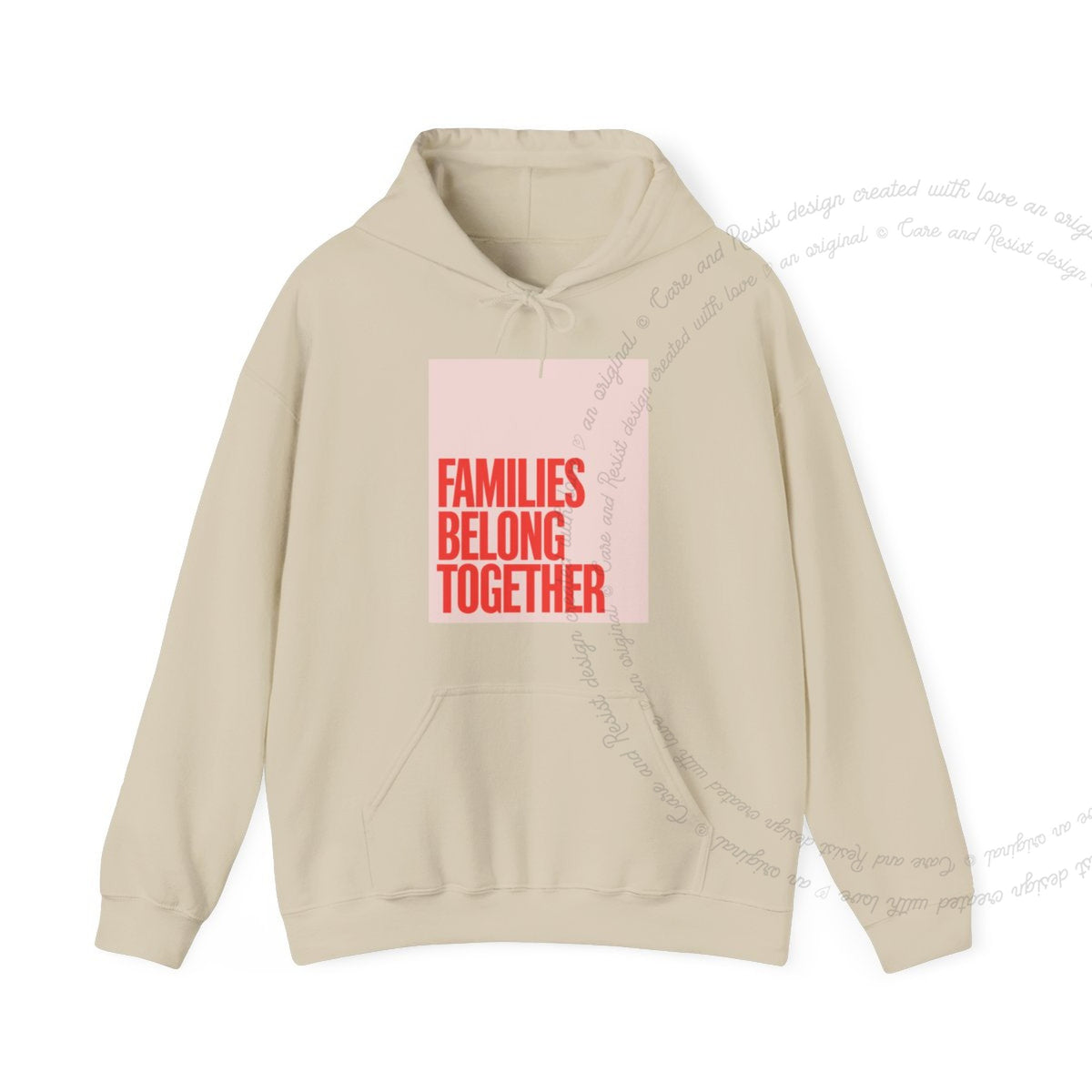 Families Belong Together Red Pink Care & Resist Gildan hoodie in Sand